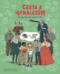 Cesta k vynálezům: Jak týmová práce změnila svět - Tea Orsi, Max Temporelli