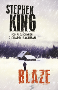 Blaze - Stephen King,Richard Bachman