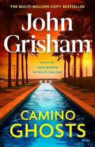 Camino Ghosts - John Grisham