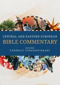 Central and Eastern European Bible Commentary - Corneliu Constantineanu