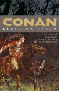 Conan 16: Belitina píseň - Robert E. Howard,Brian Wood