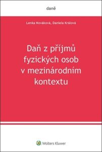 Daň z příjmů fyzických osob v mezinárodním kontextu - Daniela Králová, ...