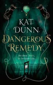 Dangerous Remedy - Kat Dunn