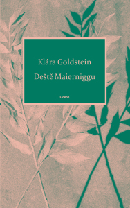 Deště Maierniggu - Klára Goldstein