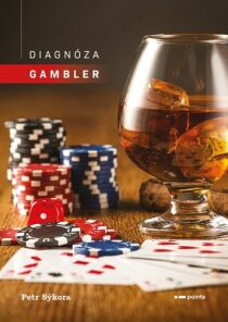 Diagnóza gambler - Petr Sýkora