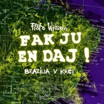 Fak ju en dáj Brazília v kŕči - 