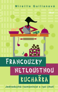 Francouzky netloustnou Kuchařka - Mireille Guilianová