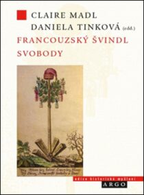 Francouzský švindl svobody - Daniela Tinková,Claire Madl