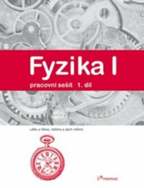 Fyzika I - 1.díl - pracovní sešit - Robert Weinlich, ...