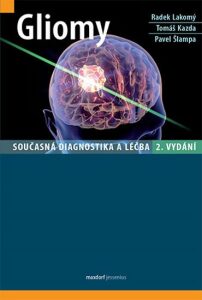 Gliomy - Současná diagnostika a léčba - Pavel Šlampa,kolektiv autorů