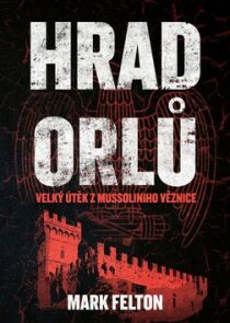 Hrad orlů - Mark Felton