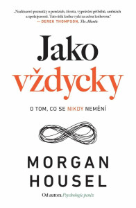 Jako vždycky - Morgan Housel