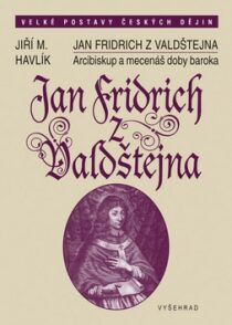 Jan Fridrich z Valdštejna - Jiří Havlík