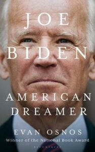 Joe Biden : American Dreamer - Evan Osnos