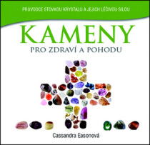 Kameny pro zdraví a pohodu - Cassandra Easonová