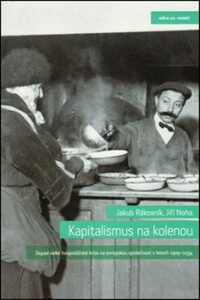 Kapitalismus na kolenou - Jakub Rákosník,Jiří Noha