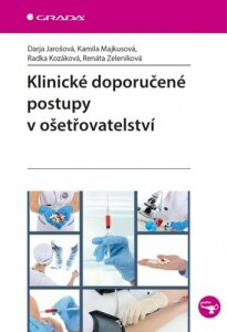 Klinické doporučené postupy v ošetřovatelství - Darja Jarošová, ...