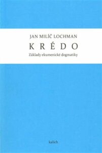 Krédo - Jan Milíč Lochman