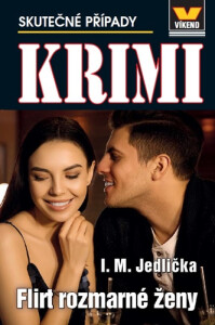 Flirt rozmarné ženy - Krimi 2/23 - Jedlička M.I.