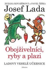 Ladovy veselé učebnice (4) - Obojživelníci, ryby a plazi - Pavel Žiška, ...