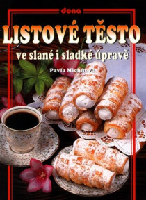 Listové těsto ve slané i sladké úpravě - Vladimír Doležal, ...