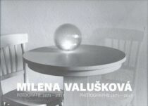 Milena Valušková - Fotografie 1971-2017 - Milena Valušková, ...