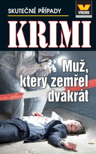 Muž, který zemřel dvakrát - Krimi 2/14 - Jan J. Vaněk,Antonín Jirotka