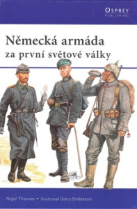 Německá armáda za první světové války - Nigel Thomas