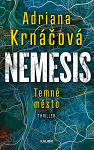 Nemesis Temné město - Adriana Krnáčová