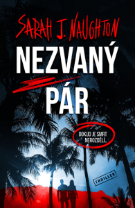 Nezvaný pár - Sarah J. Naughton