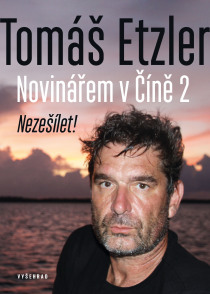 Novinářem v Číně 2 - Tomáš Etzler