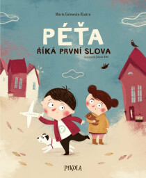 Péťa 2: Péťa říká první slova - Marta Galewska-Kustra, ...