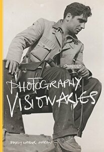 Photography Visionaries - Mary Warner Marien