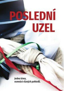 Poslední uzel - Pavel Mondschein, ...