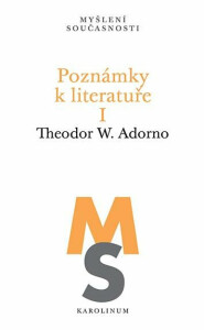 Poznámky k literatuře I - Theodore W. Adorno