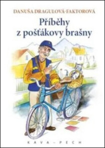 Příběhy z pošťákovy brašny - Danuša Dragulová-Faktorová, ...