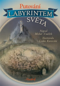 Putování labyrintem světa - Michal Vaněček, ...