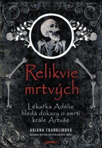 Relikvie mrtvých - Ariana Franklinová