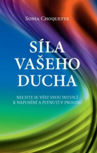 Síla vašeho Ducha - Sonia Choquette