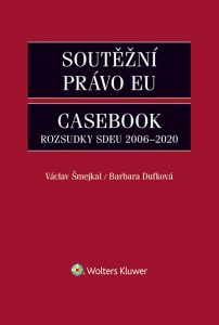 Soutěžní právo EU – Casebook - Václav Šmejkal, ...