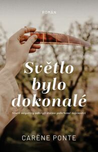 Světlo bylo dokonalé - Caréne Ponte