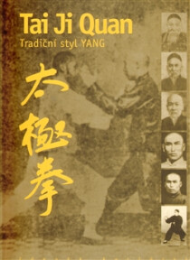 Tai Ji Quan - Tradiční styl Yang - 