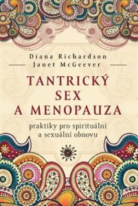 Tantrický sex a menopauza - Diana Richardson, ...