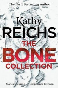 The Bone Collection - Kathy Reichs