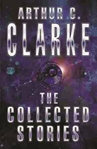 The Collected Stories of Arthur C. Clarke (Defekt) - Arthur Charles Clarke