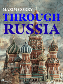 Through Russia - Maxim Gorky