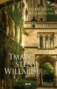 Tmavé stěny Willardu - Ellen Marie Wisemanová