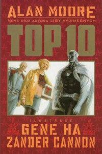 Top 10 - kniha 1. - Alan Moore, Zender Cannon, ...