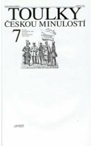 Toulky českou minulostí 7 - Od konce napoleonských válek do vzniku Rakouska-Uherska (1815-1867) - Vladimír Novák, ...