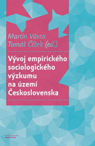 Vývoj empirického sociologického výzkumu na území Československa - Martin Vávra,Tomáš Čížek